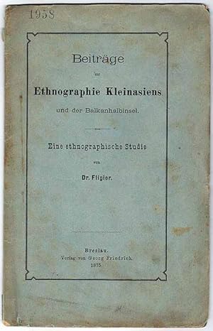 Seller image for Beitrge zur Ethnographie Kleinasiens und der Balkanhalbinsel. Eine ethnographische Studie for sale by POLIART Beata Kalke