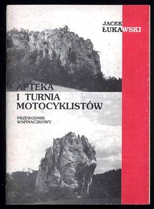 Seller image for Apteka i Turnia Motocyklistow. Przewodnik wspinaczkowy for sale by POLIART Beata Kalke