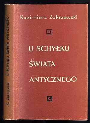 Seller image for U schylku swiata antycznego for sale by POLIART Beata Kalke