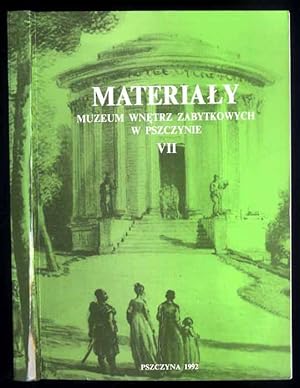 Bild des Verkufers fr Materialy Muzeum Wnetrz Zabytkowych w Pszczynie. T.7 (1992) zum Verkauf von POLIART Beata Kalke