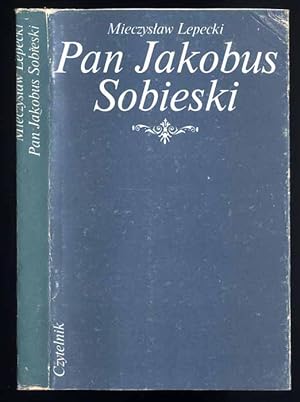 Imagen del vendedor de Pan Jakobus Sobieski a la venta por POLIART Beata Kalke