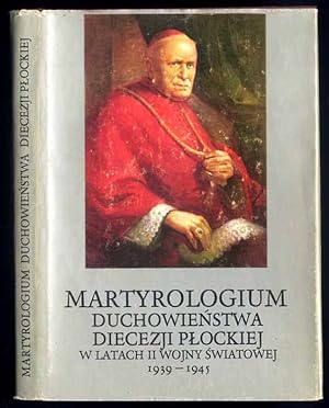 Seller image for Martyrologium duchowienstwa diecezji plockiej w latach II wojny swiatowej for sale by POLIART Beata Kalke