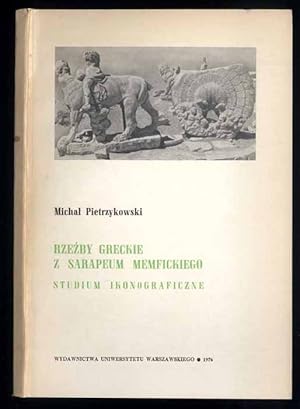 Seller image for Rzezby greckie z Sarapeum memfickiego. Studium ikonograficzne for sale by POLIART Beata Kalke