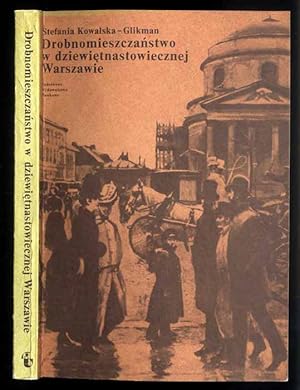 Seller image for Drobnomieszczanstwo w dziewietnastowiecznej Warszawie for sale by POLIART Beata Kalke