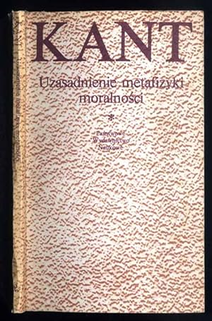 Seller image for Uzasadnienie metafizyki moralnosci/Grundlegung zur Metaphysik der Sitten for sale by POLIART Beata Kalke