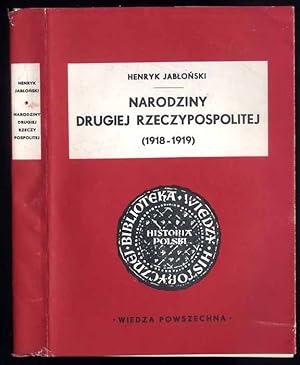 Imagen del vendedor de Narodziny Drugiej Rzeczypospolitej 1918-1919 a la venta por POLIART Beata Kalke