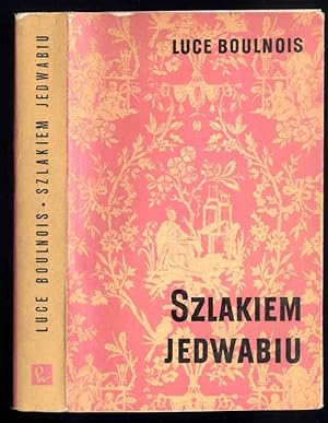 Image du vendeur pour Szlakiem jedwabiu/La route de la soie mis en vente par POLIART Beata Kalke