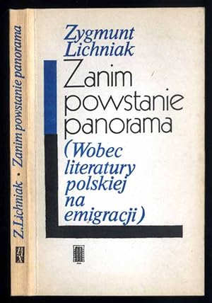 Bild des Verkufers fr Zanim powstanie panorama. (Wobec literatury polskiej na emigracji) zum Verkauf von POLIART Beata Kalke