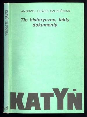 Imagen del vendedor de Katyn. Tlo historyczne, fakty, dokumenty a la venta por POLIART Beata Kalke