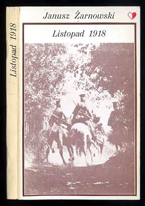 Seller image for Listopad 1918 for sale by POLIART Beata Kalke