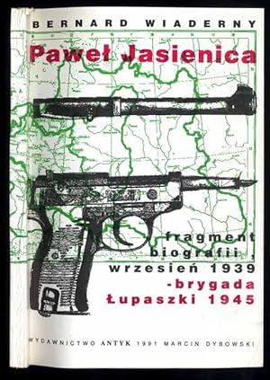 Seller image for Pawel Jasienica fragment biografii, wrzesien 1939 - brygada Lupaszki 1945 for sale by POLIART Beata Kalke