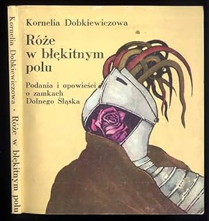 Imagen del vendedor de Roze w blekitnym polu. Podania i opowiesci o zamkach Dolnego Slaska a la venta por POLIART Beata Kalke