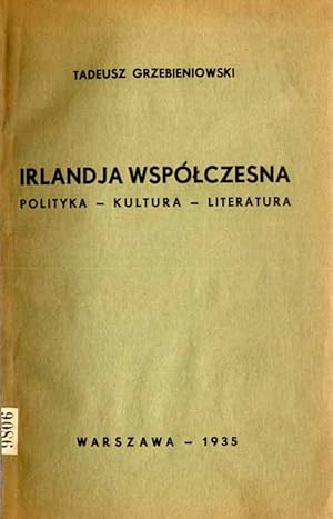 Imagen del vendedor de Irlandja wspolczesna. Polityka - kultura - literatura/Irlandia wspolczesna. Polityka - kultura - literatura a la venta por POLIART Beata Kalke