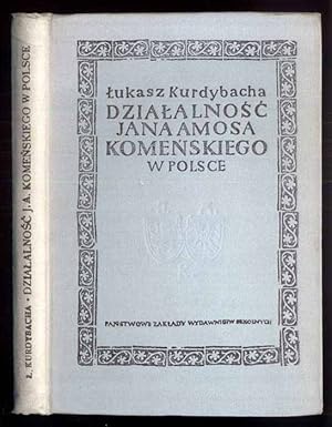 Imagen del vendedor de Dzialalnosc Jan Amosa Komenskiego w Polsce a la venta por POLIART Beata Kalke