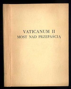 Imagen del vendedor de Vaticanum II most nad przepascia/Vaticanum II - Bridging the Abyss a la venta por POLIART Beata Kalke