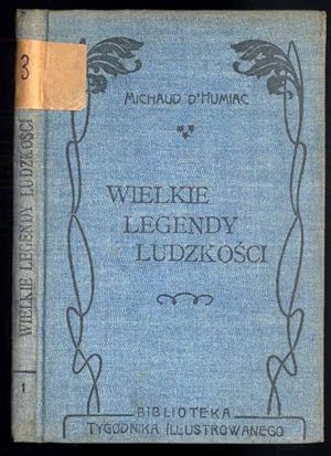 Imagen del vendedor de Wielkie legendy ludzkosci/Les grandes lgendes de l'humanit / Grandes legendes d'humanite a la venta por POLIART Beata Kalke