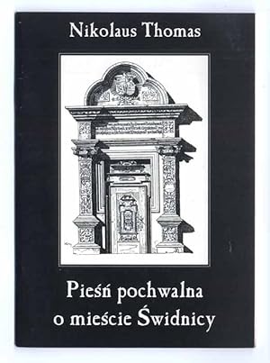 Seller image for Piesn pochwalna o miescie Swidnicy for sale by POLIART Beata Kalke