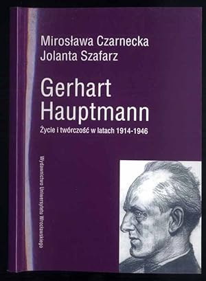 Seller image for Gerhart Hauptmann. Zycie i tworczosc w latach 1914-1946 for sale by POLIART Beata Kalke