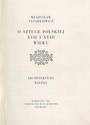 Seller image for O sztuce polskiej XVII i XVIII wieku. Architektura, rzezba for sale by POLIART Beata Kalke