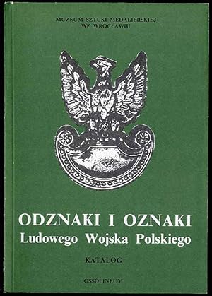 Image du vendeur pour Odznaki i oznaki Ludowego Wojska Polskiego. Katalog/Marques et signes de l'Arme Polonaise. Catalogue mis en vente par POLIART Beata Kalke