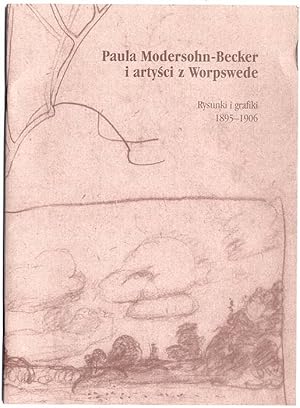 Seller image for Paula Modersohn-Becker i artysci z Worpswede. Rysunki i grafiki 1895-1906 for sale by POLIART Beata Kalke