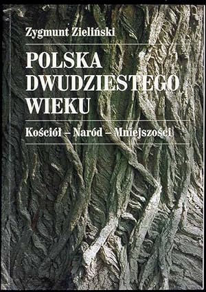 Bild des Verkufers fr Polska dwudziestego wieku. Kosciol, narod, mniejszosci zum Verkauf von POLIART Beata Kalke