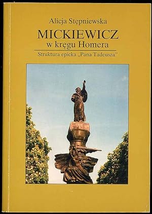 Seller image for Mickiewicz w kregu Homera. Struktura epicka "Pana Tadeusza" for sale by POLIART Beata Kalke