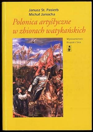 Imagen del vendedor de Polonica artystyczne w zbiorach watykanskich a la venta por POLIART Beata Kalke