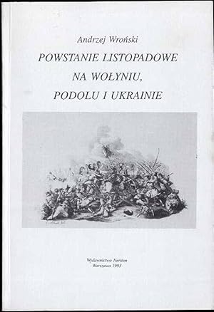Seller image for Powstanie listopadowe na Wolyniu, Podolu i Ukrainie for sale by POLIART Beata Kalke