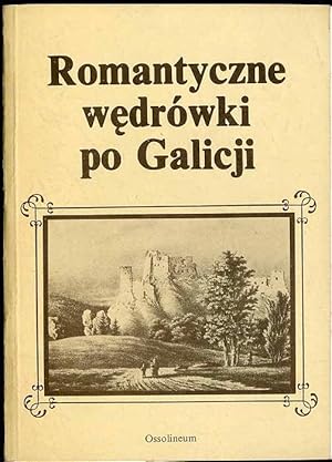 Seller image for Romantyczne wedrowki po Galicji for sale by POLIART Beata Kalke