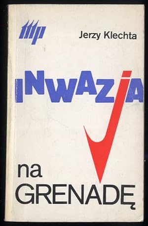 Seller image for Inwazja na Grenade for sale by POLIART Beata Kalke