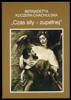 Imagen del vendedor de "Czas sily - zupelnej". O kategorii wysilku w poezji Norwida a la venta por POLIART Beata Kalke