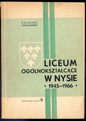 Bild des Verk�ufers f�r Liceum Ogolnoksztalcace w Nysie (1945-1966) zum Verkauf von POLIART Beata Kalke