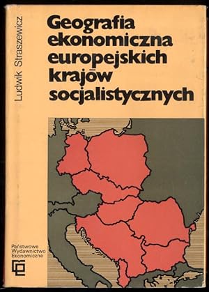 Seller image for Geografia ekonomiczna europejskich krajow socjalistycznych for sale by POLIART Beata Kalke