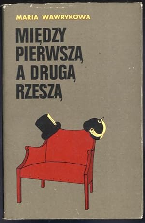 Seller image for Miedzy Pierwsza a Druga Rzesza for sale by POLIART Beata Kalke