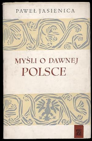 Immagine del venditore per Mysli o dawnej Polsce venduto da POLIART Beata Kalke