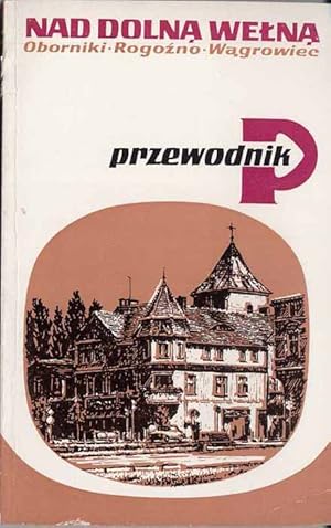 Bild des Verkufers fr Nad dolna Welna - Oborniki, Rogozno, Wagrowiec. Przewodnik zum Verkauf von POLIART Beata Kalke