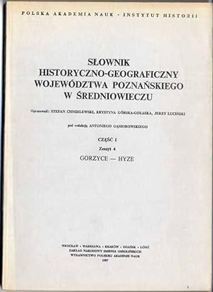 Seller image for Slownik historyczno-geograficzny ziem polskich w sredniowieczu. T.8: Wielkopolska - Woj. Poznanskie. Cz.1. Z.4: Gorzyce - Hyze for sale by POLIART Beata Kalke