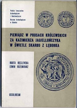 Bild des Verkufers fr Pieniadz w Prusach Krolewskich za Kazimierza Jagiellonczyka w swietle skarbu z Leborka zum Verkauf von POLIART Beata Kalke