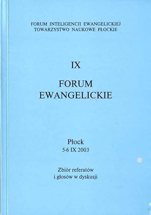 Seller image for IX Forum Ewangelickie. Plock, 5-6 IX 2003. Zbior referatow i glosow w dyskusji/Forum Ewangelickie, 9 for sale by POLIART Beata Kalke