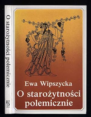 Seller image for O starozytnosci polemicznie for sale by POLIART Beata Kalke