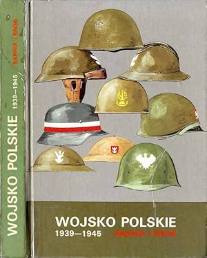 Seller image for Wojsko Polskie 1939-1945. Barwa i bron for sale by POLIART Beata Kalke