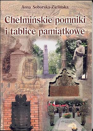Seller image for Chelminskie pomniki i tablice pamiatkowe for sale by POLIART Beata Kalke