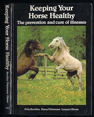 Bild des Verkufers fr Keeping your horse healthy. The prevention and cure of illness zum Verkauf von POLIART Beata Kalke