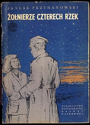 Seller image for Zolnierze czterech rzek. 2t. w 2 vol for sale by POLIART Beata Kalke