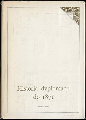 Seller image for Historia dyplomacji. T.1: do 1871 r for sale by POLIART Beata Kalke