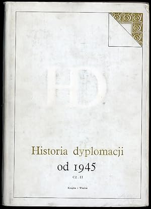 Seller image for Historia dyplomacji. T.5: od 1945 r. Cz.2 for sale by POLIART Beata Kalke