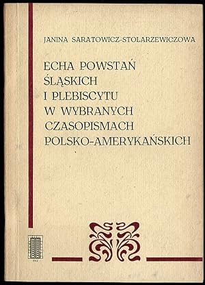 Bild des Verkufers fr Echa powstan slaskich i plebiscytu w wybranych czasopismach polsko-amerykanskich zum Verkauf von POLIART Beata Kalke