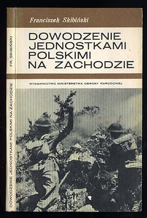 Seller image for Dowodzenie jednostkami polskimi na Zachodzie w skali operacyjnej (wybrane przyklady) for sale by POLIART Beata Kalke
