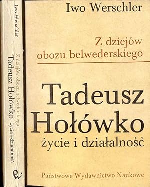 Bild des Verkufers fr Tadeusz Holowko: zycie i dzialalnosc. Z dziejow obozu belwederskiego zum Verkauf von POLIART Beata Kalke